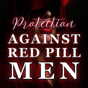 Repeler a los hombres de la píldora roja - Hechizo de protección amorosa