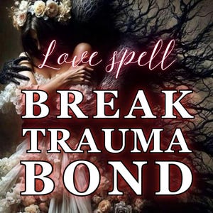 Hechizo para romper lazos traumáticos y adicciones emocionales