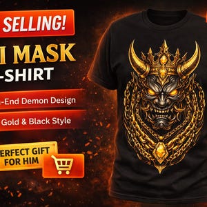 Puede incluir: Camiseta negra con un diseño de máscara Oni dorada y negra. La camiseta tiene el texto "ONI MASK T-SHIRT" y "High-End Demon Design" y "Bold Gold & Black Style" impreso. La camiseta también tiene la palabra "PREMIUM!" impresa.
