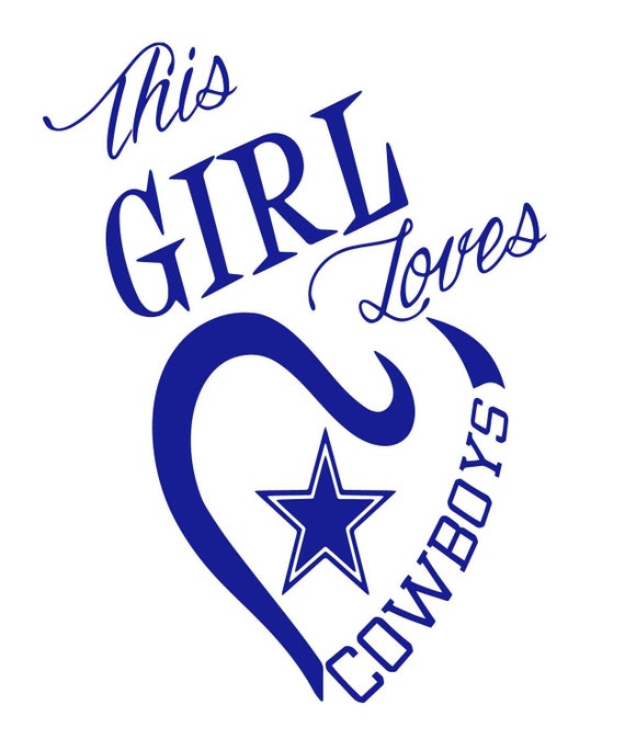Download This girl loves cowboys svg Cowboys girls Dallas Cowboys ...