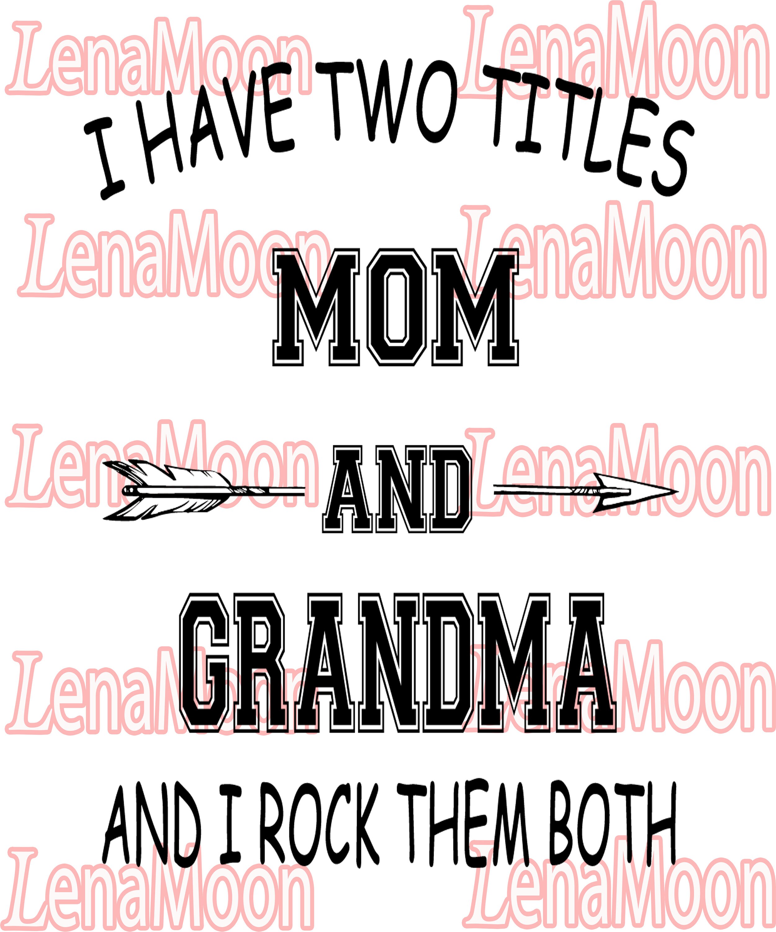Download Mom and Grandma SVG I Have Two Titles Mom and Grandma and I | Etsy
