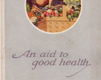 What to Eat: An Aid to Good Health