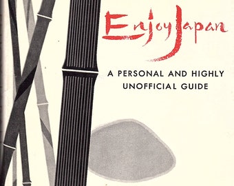 Enjoy Japan: A Personal and Highly Official Guide