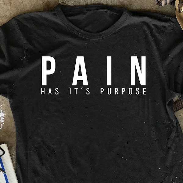 Pain Has It's Purpose, Gym Shirt, Jesus Shirt Men, Unique Gifts For Men, Workout Clothes, Christian Gifts For Men, Fitness Gifts