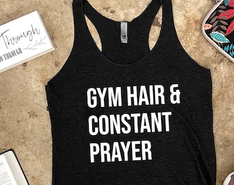 Gym Hair and Constant Prayer, Christian Workout Top, Women’s Christian Tank Tops, Funny Gym Tank Women Funny Christian Gift For Women