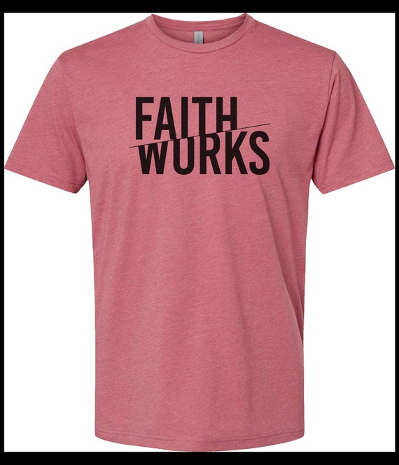Faith Over Works, Bible Shirt, Weightlifting Gifts, Christian Gifts for Men,  Religious Fitness, Workout Gift for Men, Gym Motivation 