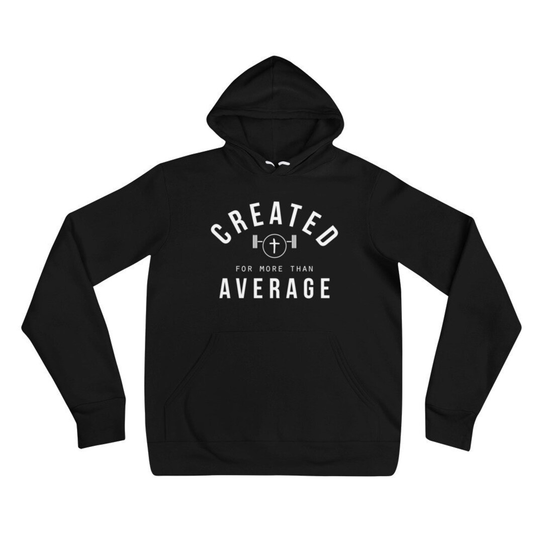 Created for More Than Average, Christian Hoodie, Workout Hoodies, Mens ...
