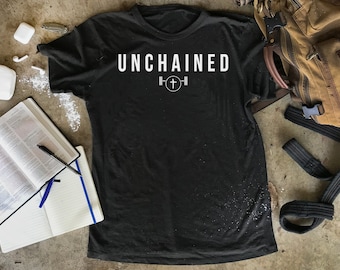 Unchained Shirt, Fitness Shirt Men, Gym Shirt For Men, Christian Shirt Men, Motivational Gift, Christian Gift For Men, Christian Workout Tee