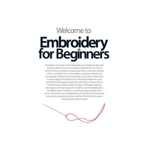 Peut inclure: Une couverture de livre avec le titre "Embroidery for Beginners" en gras en noir. La couverture présente un fil rouge et une aiguille, suggérant un guide de broderie.