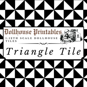 May include: Black and white triangle tile printable for dollhouses. The printable is for 1:12th scale dollhouses and is labelled "Dollhouse Printables 1:12th Scale Dollhouse Tiles Triangle Tile".