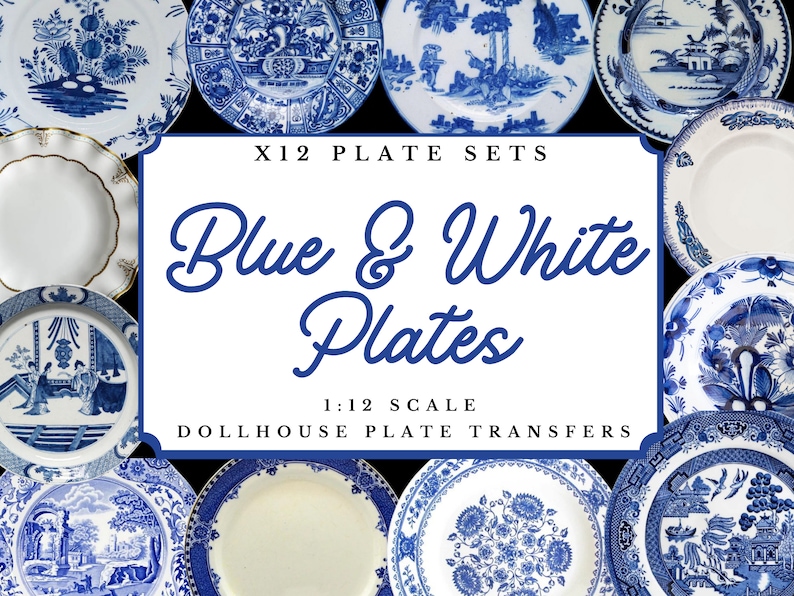 Op de afbeelding: Twaalf blauwe en witte gepatenteerde borden in een schaal van 1:12 voor poppenhuis-bordtransfers.  X12 Plate Sets Blue & White Plates 1:12 Scale Dollhouse Plate Transfers