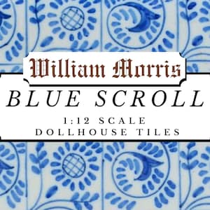 May include: Blue and white patterned tiles with a white label that reads "William Morris Blue Scroll 1:12 Scale Dollhouse Tiles".