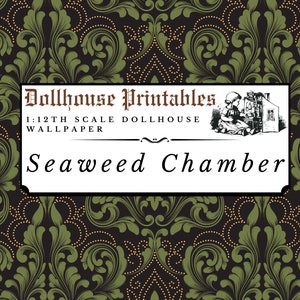 May include: A black and green damask pattern with a white label that reads "Dollhouse Printables 1:12th Scale Dollhouse Wallpaper Seaweed Chamber".