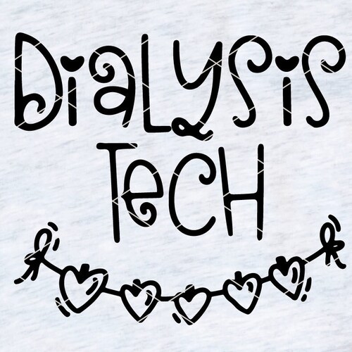 Dialysis Tech Svg & Clip Art Clinical Hemodialysis Technician Etsy