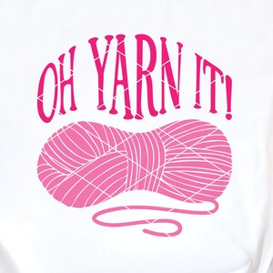 Oh Yarn It SVG & Clip Art Garn svg Garn ClipArt Wolle häkeln svg Stricken svg Wolle svg druckbare sofortige digitale Entwurf Dxf Png geschnitten Datei