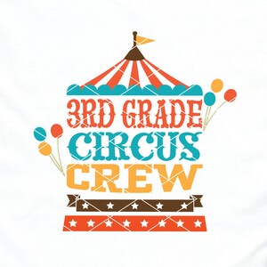 3rd Grade Circus Crew svg Teacher Third Grade Squad Elementary School svg dxf png cut file printable clip art shirt svg