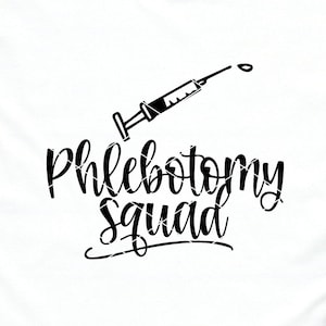 Phlebotomy Squad svg cut file Phlebotomist Phlebotomy Technician tech PBT CLP medical lab laboratory needle dxf png clip art sublimation