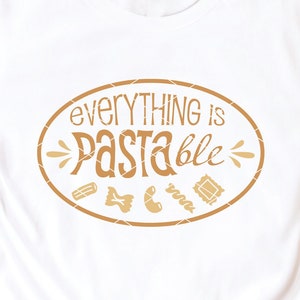 Cooking svg Everything Is Pastable svg Pasta svg foodie cook chef kitchen decor svg kitchen quotes svg png dxf cut file printable clip art