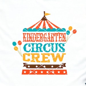 Kleuterschool Circus Crew SVG gesneden bestand Kleuterschool Leraar Shirt SVG Squad SVG Basisschool Crew SVG DXF PNG cricut afdrukbaar