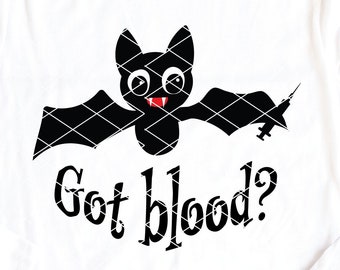 Got Blood svg & clip art nursing nurse IV team cna medical assistant svg rn lpn midwife vampire bat halloween np svg dxf png cut file