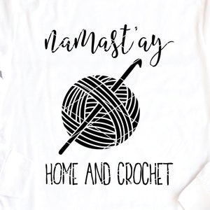 Namastay Haus und häkeln SVG Clip Art häkeln svg Garn svg häkeln druckbare Design Wolle svg dxf png geschnitten Datei