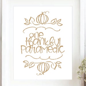One Thankful Paramedic svg cut file Thanksgiving emergency medical technician svg ambulance svg png dxf cricut file shirt design download