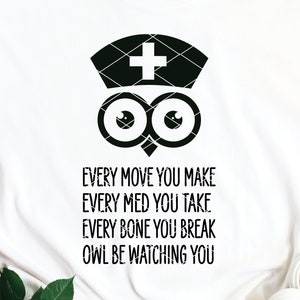 nursing svg Every Move You Make Owl Be Watching You cna svg nurse svg medical tech assistant svg rn lpn np svg dxf png cut file clip art