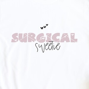 Surgical Sweetie svg cut file png dxf Surgical Technologist nurse assistant operating room tech surgery cricut silhouette file download