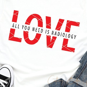 All You Need Is Radiology svg cut file x-ray tech radiologic tech technologist imaging mri love dxf png cricut file download printable