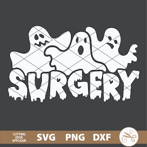 Halloween Surgery Ghosts svg, Surgery Ghoul svg, halloween surgical technologist svg, surgery cut file,  surgical nurse svg dxf png download