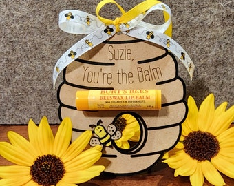SVG Digital Download "You're the Balm" Beehive Thank You Gift/Valentine/Ornament -  Laser File