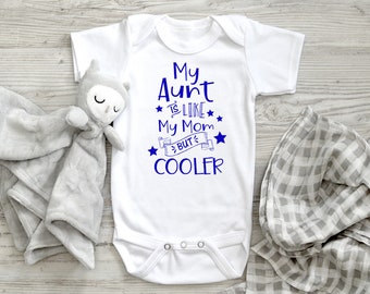 Baby Bodysuit (100% Cotton) - "My Aunt is Like my Mom but Cooler"