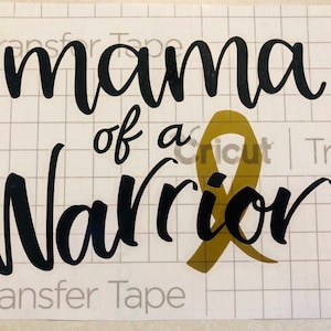 Mama of a Warrior Childhood Cancer Vinyl Decal for Car, Window, Laptop, Wall, etc