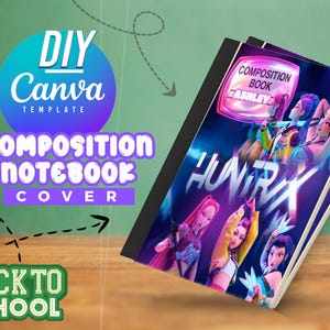 May include: Composition notebook cover with a colourful design featuring the text "HUNTRX" and illustrations of stylized characters. The cover also includes the text "COMPOSITION BOOK ASHLEYZ". The image has a "Back to School" theme.