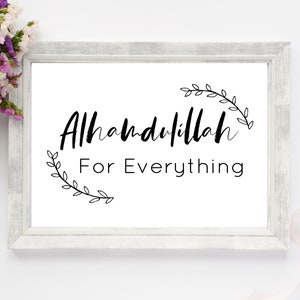 Islamic Digital Printable, Alhamdulillah for everything printable