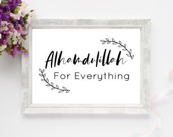 Islamic Digital Printable, Alhamdulillah for everything printable