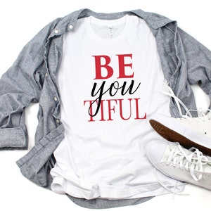 Beyoutiful SVG, beau SVG, être vous tiful coupe fichier, SVG pour Cricut, inspiration chemise, graphique T-Shirt SVG, chemise maman, maman ou bébé