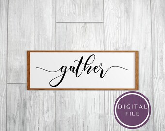 SVG gather sign  / farmhouse style svg for Cricut / farmhouse style gather / DIY gather stencil / gather eps / dining room sign