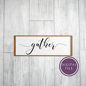 SVG gather sign  / farmhouse style svg for Cricut / farmhouse style gather / DIY gather stencil / gather eps / dining room sign