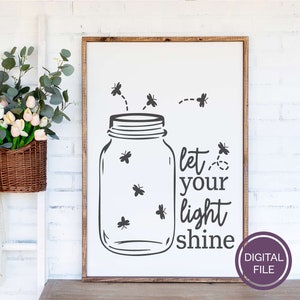 May include: Black and white illustration of a mason jar with fireflies inside. The text "let your light shine" is written below the jar.