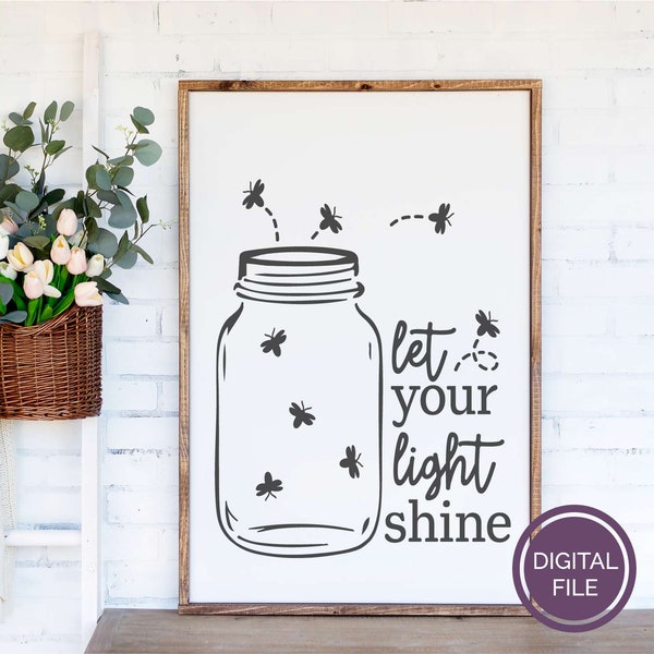 firefly jar SVG, mason jar digital design vinyl cutting, let your light shine laser cut file, lightning bug svg, mason jar night light svg