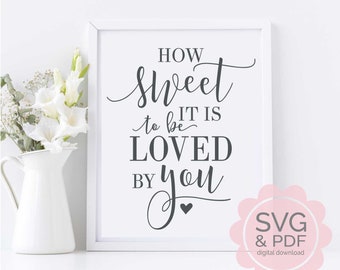 wie süß es ist, wie süß es ist, geliebt zu werden pdf, Hochzeit pdf, Hochzeit druckbar, Hochzeit druckbar, Valentinstag druckbar, wie süß dxf
