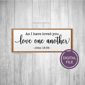 love one another svg, love one another png, valentine SVG, calligraphy svg, john 13:34, as I have loved you png, love one another eps