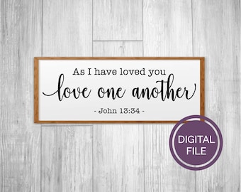 love one another svg, love one another png, valentine SVG, calligraphy svg, john 13:34, as I have loved you png, love one another eps