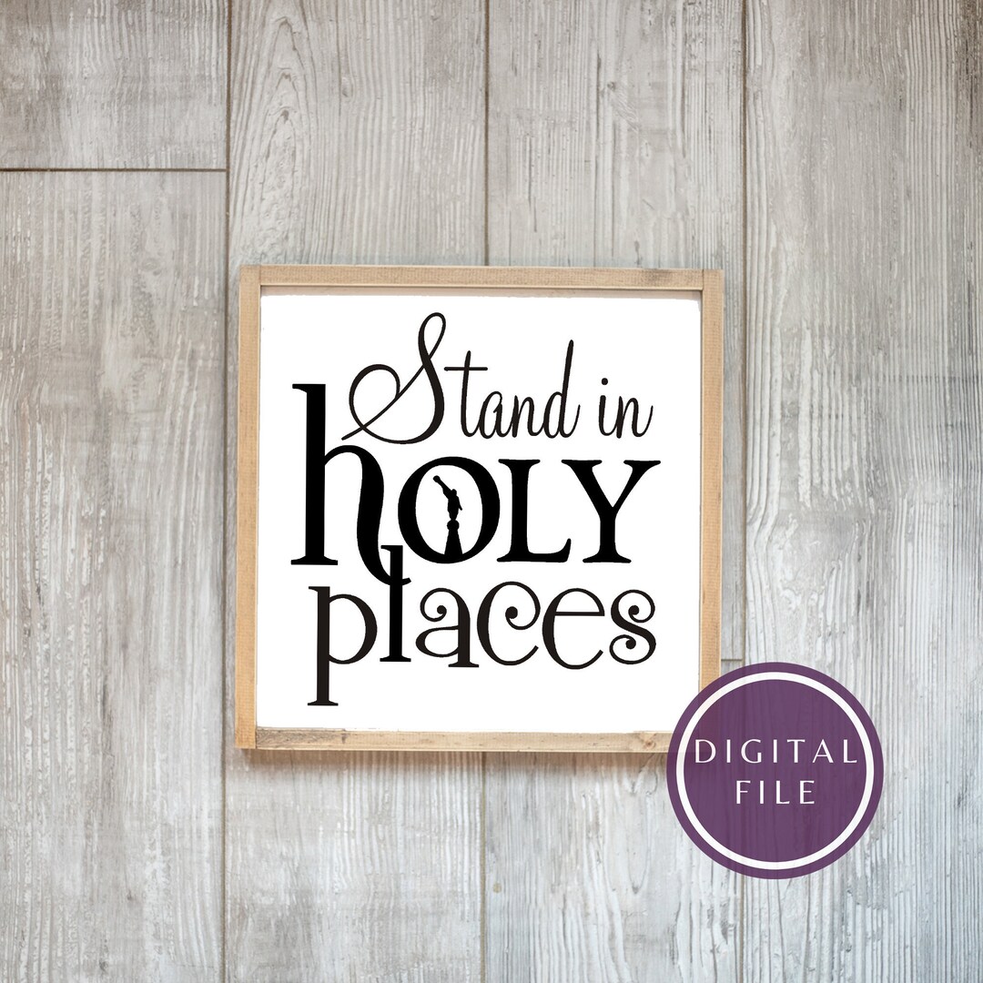 SVG Stand in Holy Places / LDS Temple Print / Stand in Holy Etsy