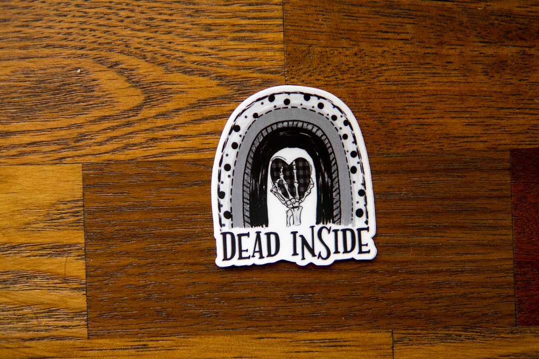 Dead Inside Sticker – Halloween Waterproof Vinyl Decal – Perfect for ...
