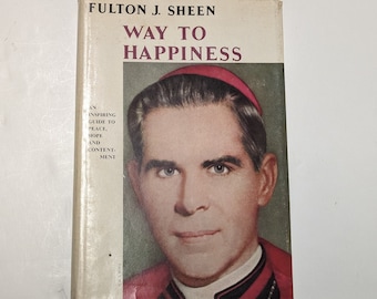 Bishop Futon Sheen, early TV evangelist to Baby Boomers, Way to Happiness 1954 hardcover book, book jacket, Book Club edition