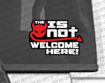 The Devil is Not Welcome Here - Die Cut Window Sticker Decal Label Overlay