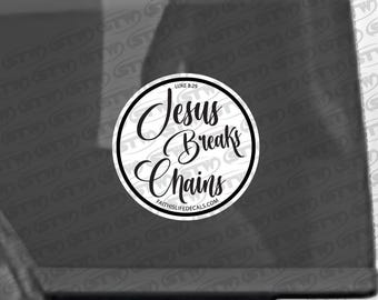 JESUS BREAKS CHAINS - Circle - Window Sticker Decal Label Overlay