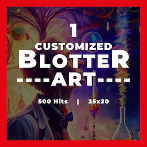 Könnte beinhalten: Ein künstlerisches Bild mit dem Text "1 CUSTOMIZED BLOTTER ART". Der Hintergrund zeigt ein farbenfrohes, abstraktes Design mit einer Person im Laborkittel. Das Bild enthält auch "500 Hits | 25x20" (63,5 cm x 50,8 cm).